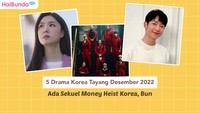 5 Drakor Tayang Desember 2022, Ada Sekuel Money Heist Korea Bun