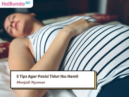 5 Tips Agar Posisi Tidur Ibu Hamil Menjadi Nyaman