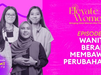 Elevate Women 2022 Ep.3 : Kesuksesan Tidak Terpaut Usia