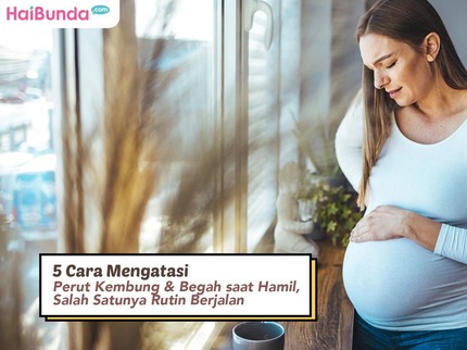 5 Cara Mengatasi Perut Kembung & Begah saat Hamil, Salah Satunya Rutin Berjalan
