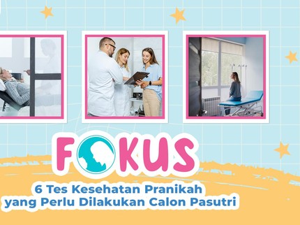 6 Tes Kesehatan Pranikah yang Perlu Dilakukan Calon Pasutri