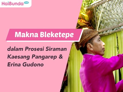 Makna Bleketepe dalam Prosesi Siraman Kaesang Pangarep dan Erina Gudono