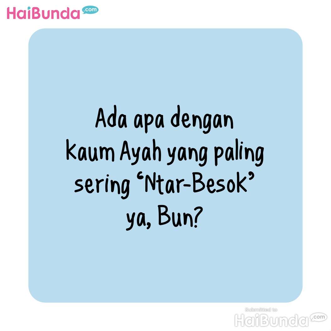 Komik Bunda: Ayah, Si Penunda Pekerjaan Rumah