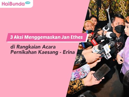 3 Aksi Menggemaskan Jan Ethes di Rangkaian Acara Pernikahan Kaesang - Erina