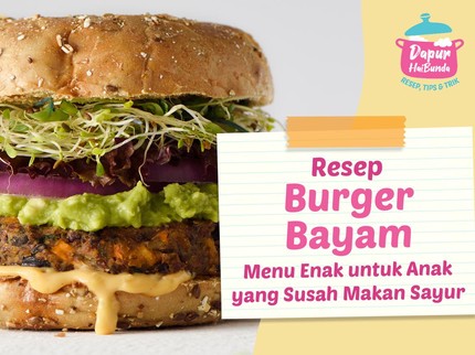 Resep Burger Bayam, Menu Enak untuk Anak yang Susah Makan Sayur