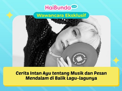 Cerita Intan Ayu tentang Musik dan Pesan Mendalam di Balik Lagu-lagunya