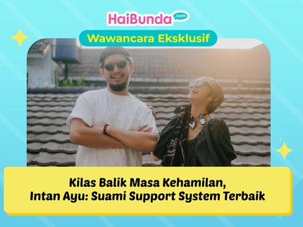 Kilas Balik Masa Kehamilan, Intan Ayu: Suami Support System Terbaik