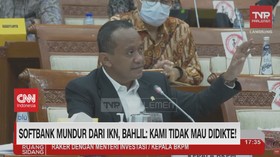 VIDEO: Softbank Mundur Dari IKN, Bahlil: Kami Tidak Mau Didikte!