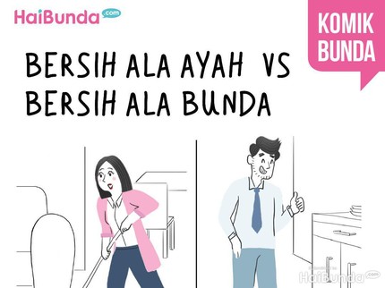 Bersih Ala Ayah vs Bersih Ala Bunda