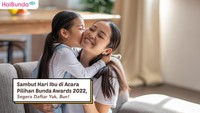 Sambut Hari Ibu di Acara Pilihan Bunda Awards 2022, Segera Daftar Yuk, Bun!