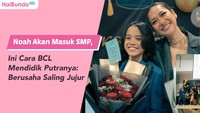 Noah Akan Masuk SMP, Ini Cara BCL Mendidik Putranya: Berusaha Saling Jujur