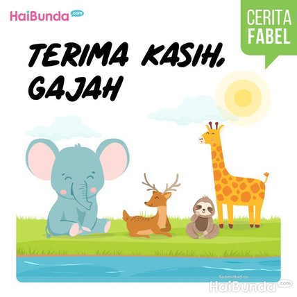 Cerita Fabel: Terima Kasih, Gajah