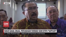 VIDEO: Kasus Gagal Ginjal, Perusahaan Farmasi: Kami Ditipu Supplier