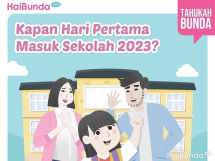 Kapan Hari Pertama Masuk Sekolah 2023?