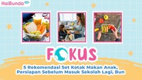 5 Rekomendasi Set Kotak Makan Anak, Persiapan Sebelum Masuk Sekolah Lagi, Bun