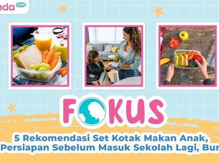 5 Rekomendasi Set Kotak Makan Anak, Persiapan Sebelum Masuk Sekolah Lagi, Bun