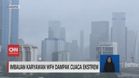 VIDEO: Imbauan Karyawan WFH Dampak Cuaca Ekstrem