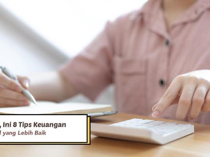 Jelang 2023, Ini 8 Tips Keuangan untuk Finansial yang Lebih Baik