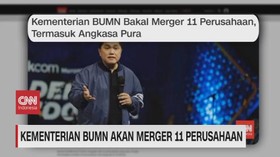 VIDEO: Kementerian BUMN Akan Merger 11 Perusahaan