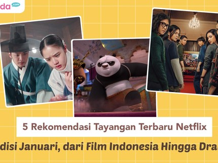 5 Rekomendasi Tayangan Terbaru Netflix Edisi Januari, dari Film Indonesia Hingga Drakor