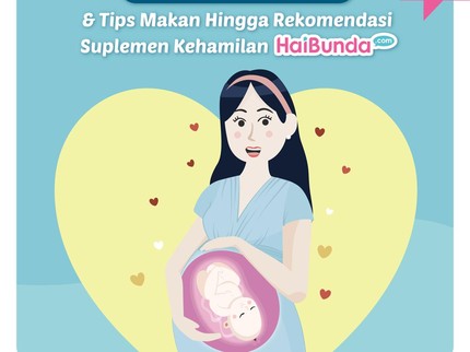 Tanda Janin Sehat & Tips Makan hingga Rekomendasi HaiBunda