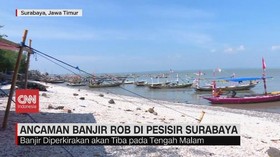 VIDEO: Ancaman Banjir Rob di Pesisir Surabaya