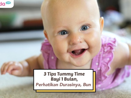 3 Tips Tummy Time Bayi 1 Bulan, Perhatikan Durasinya, Bun