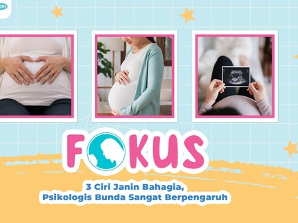 3 Ciri Janin Bahagia, Psikologis Bunda Sangat Berpengaruh