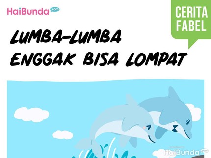 Cerita Fabel: Lumba-lumba Enggak Bisa Lompat