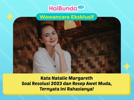 Kata Natalie Margareth Soal Resolusi 2023 dan Resep Awet Muda, Ternyata Ini Rahasianya!