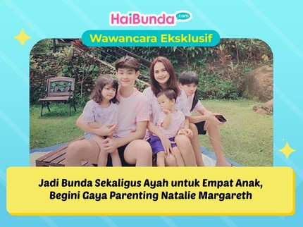 Jadi Bunda Sekaligus Ayah untuk Empat Anak, Begini Gaya Parenting Natalie Margareth