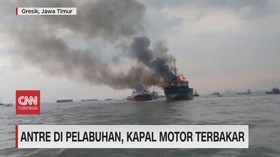 VIDEO: Antre di pelabuhan, Kapal Motor Terbakar