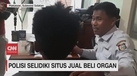 VIDEO: Polisi Selidiki Situs Jual Beli Organ