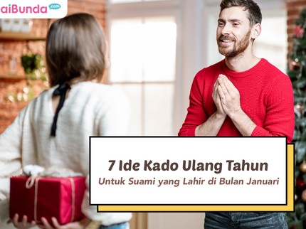 7 Ide Kado Ulang Tahun untuk Suami yang Lahir Bulan Januari