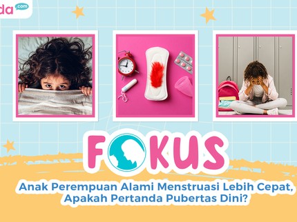 Anak Perempuan Alami Menstruasi Lebih Cepat, Apakah Pertanda Pubertas Dini?