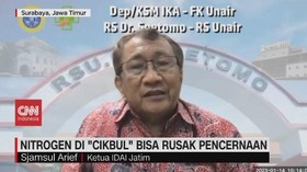 VIDEO: IDAI: Nitrogen di 'Cikbul' Bisa Rusak Pencernaan
