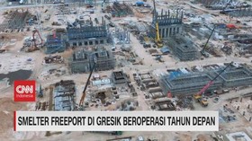 VIDEO: Smelter Freeport Senilai Rp45 Triliun di Gresik Siap Beroperasi