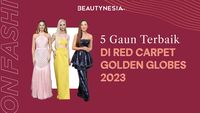 5 Gaun Terbaik Di Red Carpet Golden Globes 2023