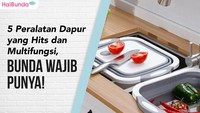 5 Peralatan Dapur yang Hits dan Multifungsi, Bunda Wajib Punya!