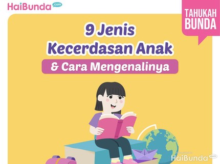 9 Jenis Kecerdasan Anak & Cara Mengenalinya