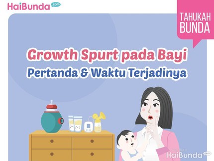 Growth Spurt pada Bayi Pertanda & Waktu Terjadinya