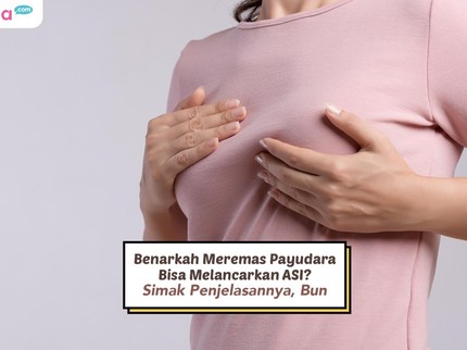 Benarkah Meremas Payudara Bisa Melancarkan ASI? Simak Penjelasannya, Bun