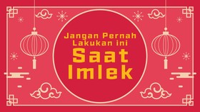 INFOGRAFIS: Jangan Pernah Lakukan Ini Saat Imlek