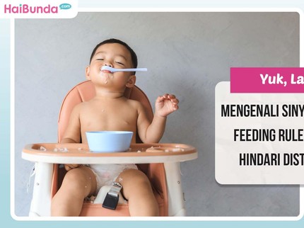 Yuk, Latih Anak Mengenali Sinyal Lapar dengan Feeding Rules, Jangan Lupa Hindari Distraksi Ya, Bun