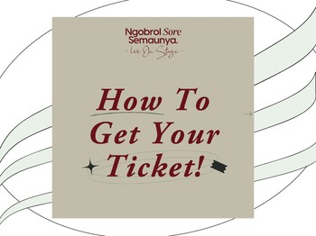 Cara Mendapatkan Tiket Ngobrol Sore Semaunya Live on Stage Surabaya dan Malang