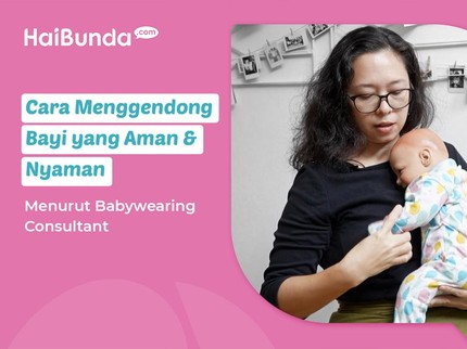 Begini Cara Menggendong Bayi yang Aman & Nyaman Menurut Babywearing Consultant, Maria Golda