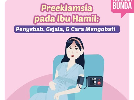 Preeklamsia pada Ibu Hamil: Penyebab & Gejalanya