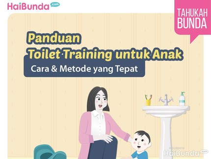 Panduan Toilet Training untuk Anak, Cara & Metode yang Tepat