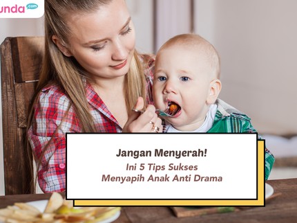 Jangan Menyerah! Ini 5 Tips Sukses Menyapih Anak Anti Drama