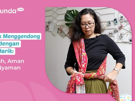 Teknik Menggendong Bayi dengan Kain Jarik: Mudah, Aman dan Nyaman